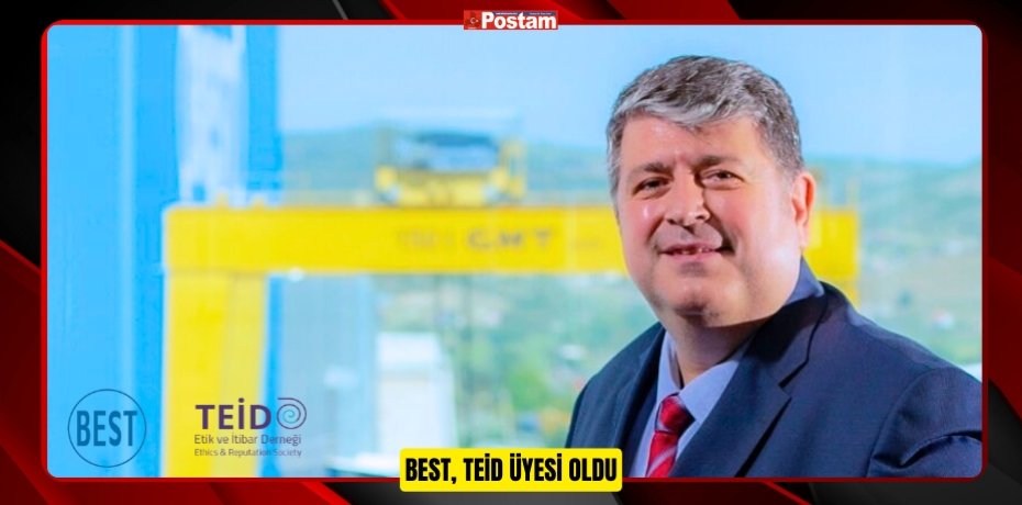BEST, TEİD ÜYESİ OLDU
