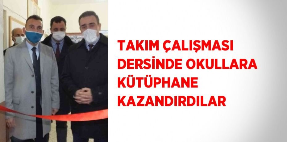 TAKIM ÇALIŞMASI DERSİNDE OKULLARA KÜTÜPHANE KAZANDIRDILAR