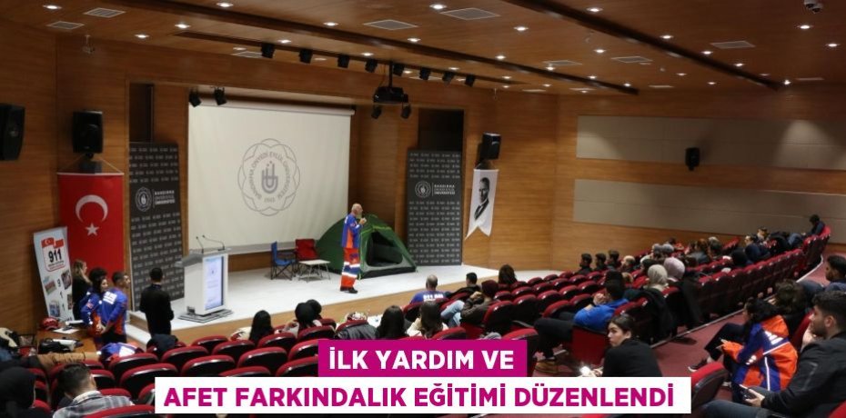İlk Yardım ve Afet Farkındalık Eğitimi Düzenlendi