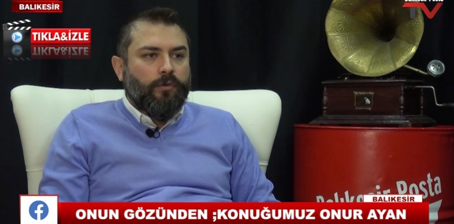 ONUN GÖZÜNDEN ;KONUĞUMUZ ONUR AYAN 3