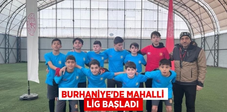 Burhaniye’de Mahalli Lig başladı
