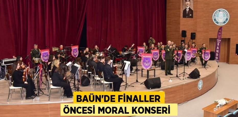 BAÜN’de Finaller öncesi moral konseri 