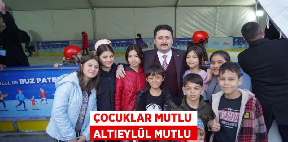 ÇOCUKLAR MUTLU ALTIEYLÜL MUTLU