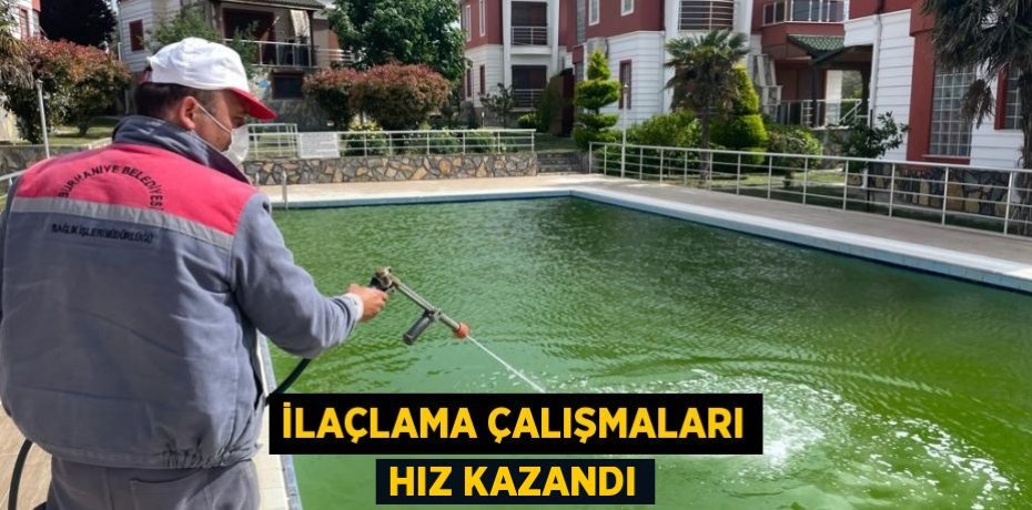 İLAÇLAMA ÇALIŞMALARI HIZ KAZANDI