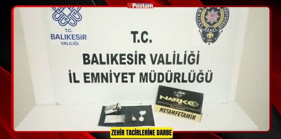 ZEHİR TACİRLERİNE DARBE