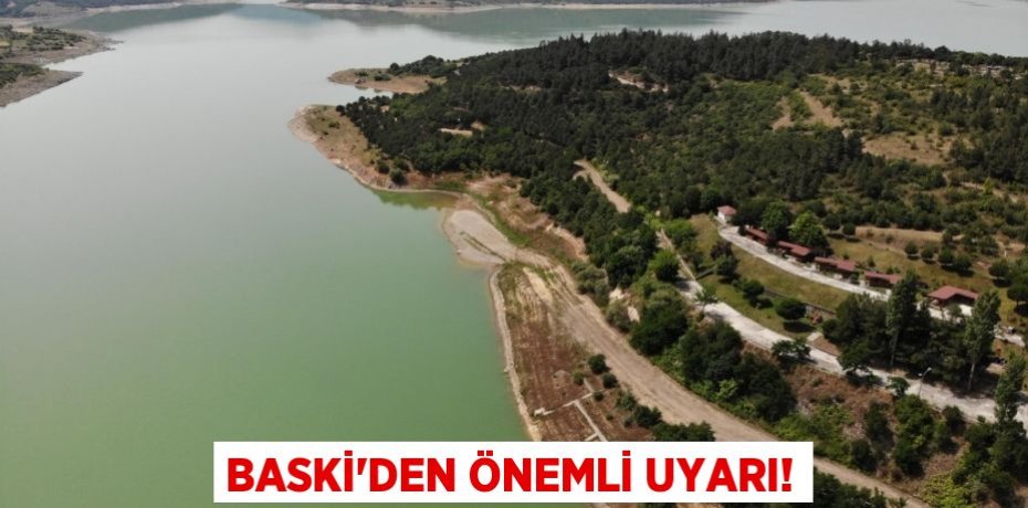 BASKİ’den önemli uyarı!