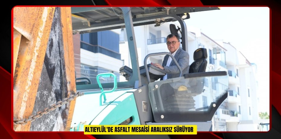 Altıeylül'de asfalt mesaisi aralıksız sürüyor  
