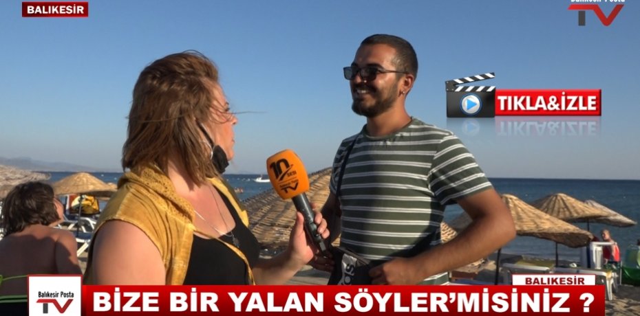 BİZE BİR YALAN SÖYLER'MİSİNİZ ?