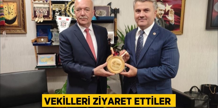 VEKİLLERİ ZİYARET ETTİLER