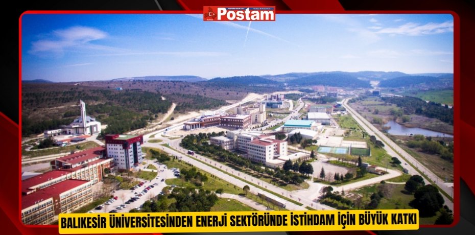 Balıkesir Üniversitesinden Enerji Sektöründe İstihdam İçin Büyük Katkı
