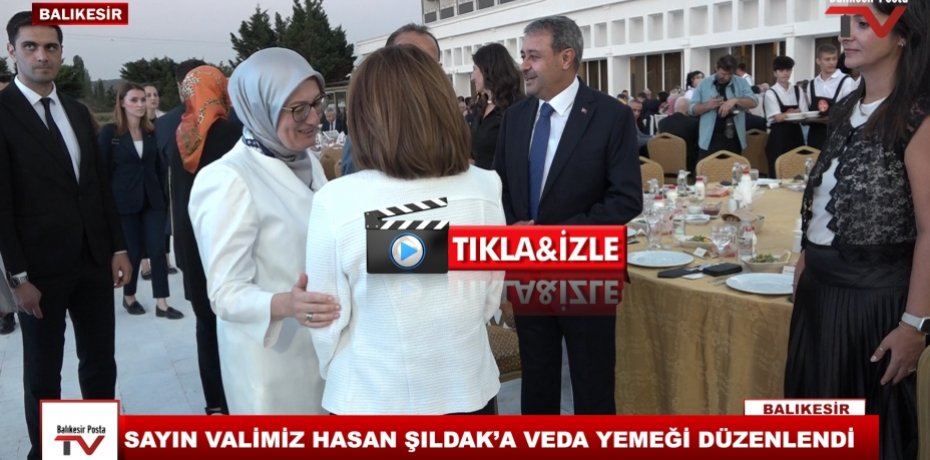 SAYIN VALİMİZ HASAN ŞILDAK’A VEDA YEMEĞİ DÜZENLENDİ