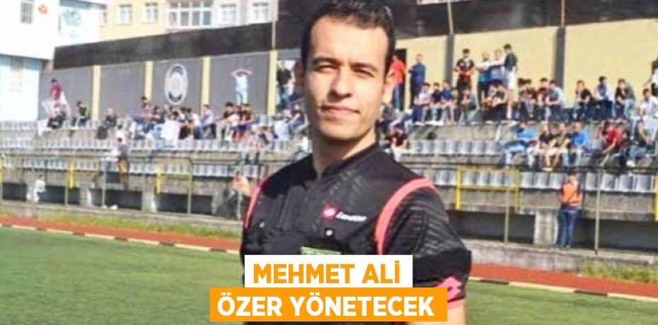 Mehmet Ali Özer yönetecek
