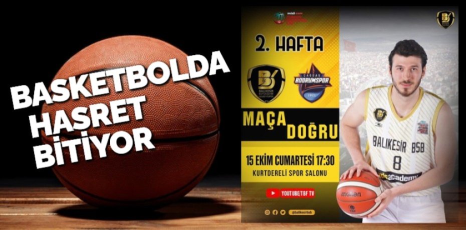 BASKETBOLDA HASRET BİTİYOR