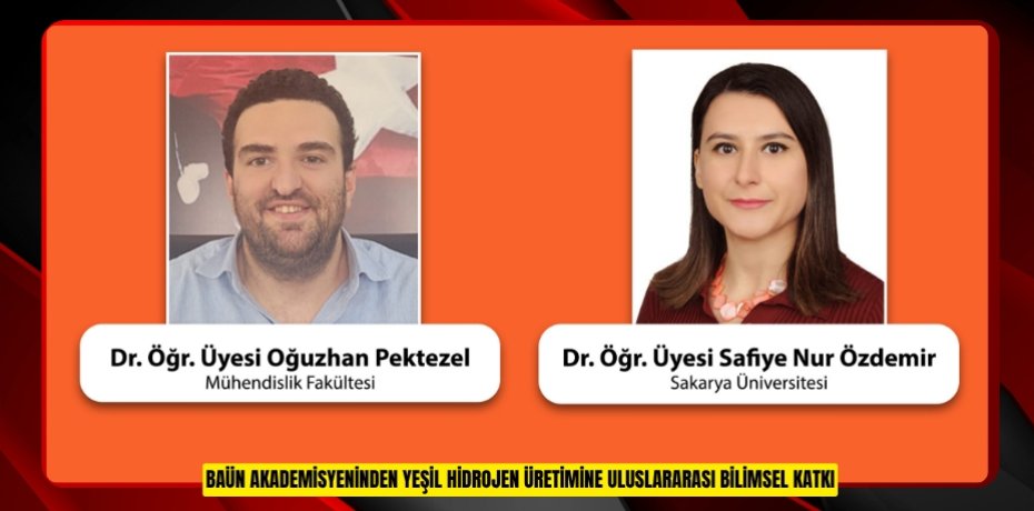 BAÜN AKADEMİSYENİNDEN YEŞİL HİDROJEN ÜRETİMİNE ULUSLARARASI BİLİMSEL KATKI