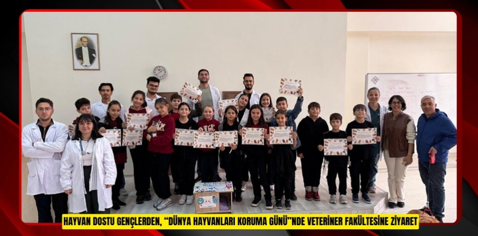 HAYVAN DOSTU GENÇLERDEN, “DÜNYA HAYVANLARI KORUMA GÜNÜ”NDE VETERİNER FAKÜLTESİNE ZİYARET
