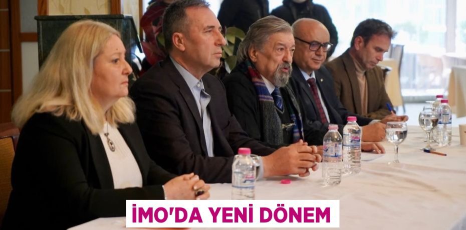 İMO'DA YENİ DÖNEM