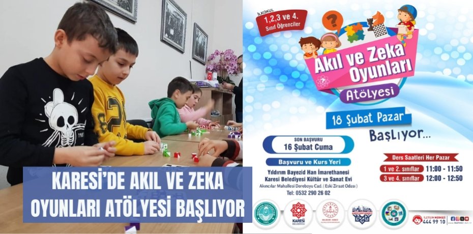 KARESİ’DE AKIL VE ZEKA OYUNLARI ATÖLYESİ BAŞLIYOR