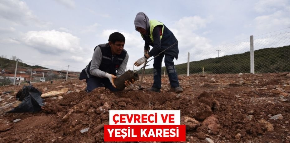 ÇEVRECİ VE YEŞİL KARESİ