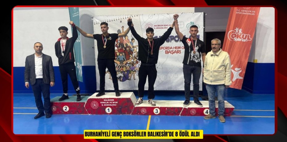 Burhaniyeli genç boksörler Balıkesir’de 8 ödül aldı  