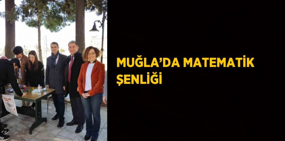 MUĞLA’DA MATEMATİK ŞENLİĞİ