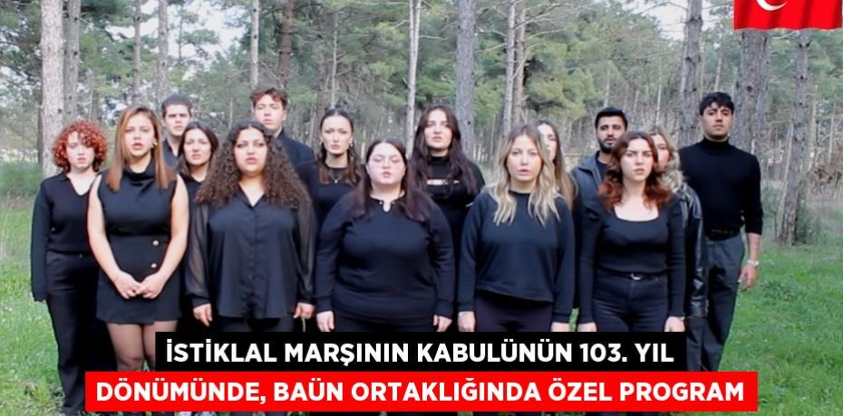 İstiklal Marşının Kabulünün 103. Yıl Dönümünde, BAÜN Ortaklığında Özel Program