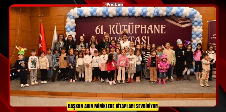 BAŞKAN AKIN MİNİKLERE KİTAPLARI SEVDİRİYOR