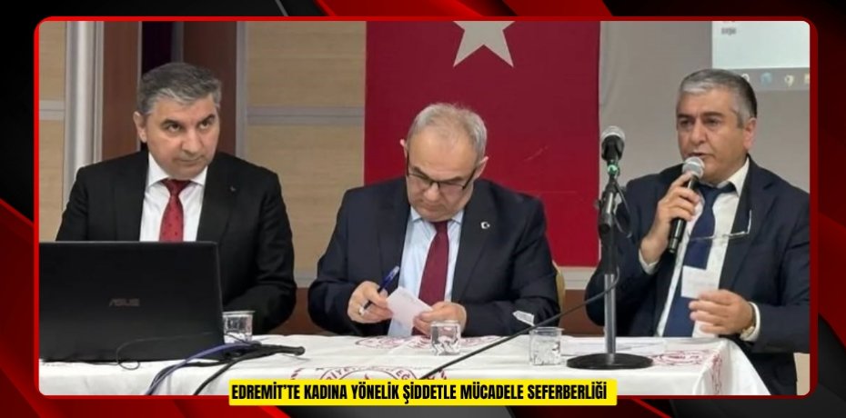 Edremit’te kadına yönelik şiddetle mücadele seferberliği  