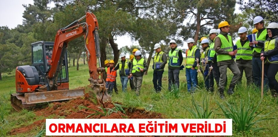 Ormancılara eğitim verildi