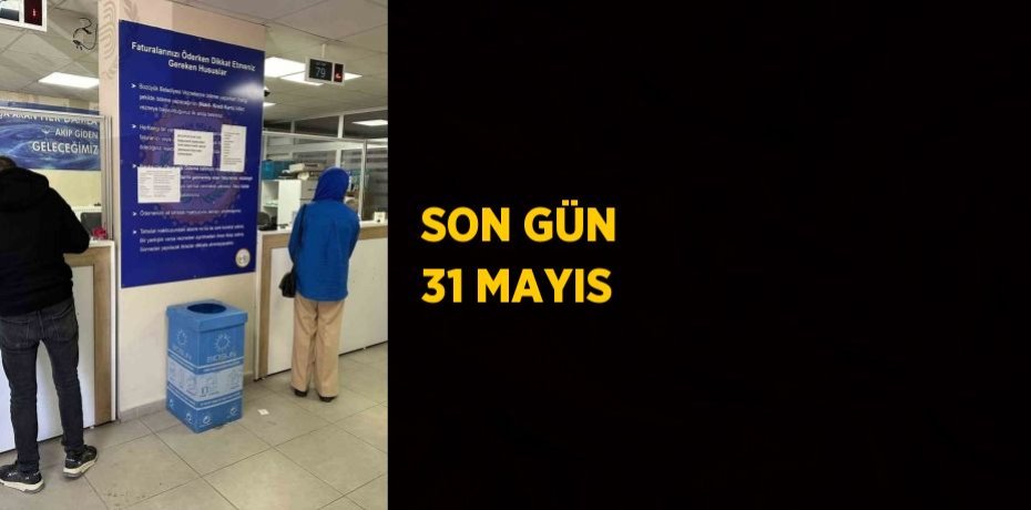 SON GÜN 31 MAYIS