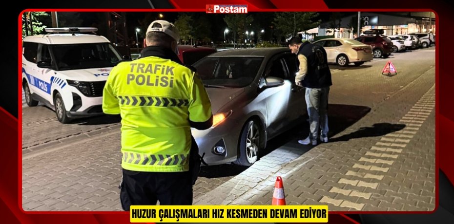 HUZUR ÇALIŞMALARI HIZ KESMEDEN DEVAM EDİYOR