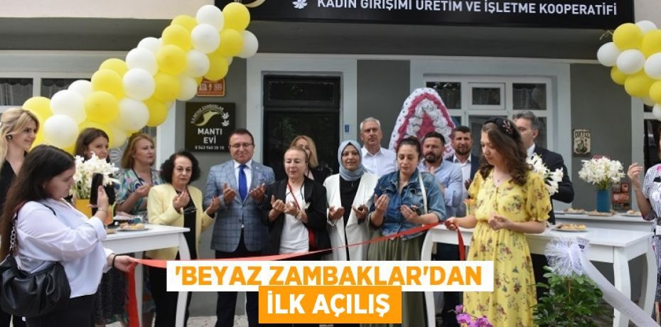 “BEYAZ ZAMBAKLAR”DAN İLK AÇILIŞ