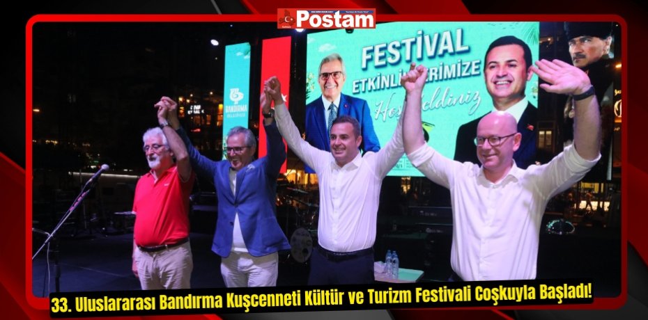 33. Uluslararası Bandırma Kuşcenneti Kültür ve Turizm Festivali Coşkuyla Başladı!