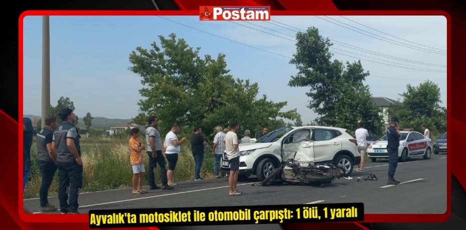 Ayvalık'ta motosiklet ile otomobil çarpıştı: 1 ölü, 1 yaralı  