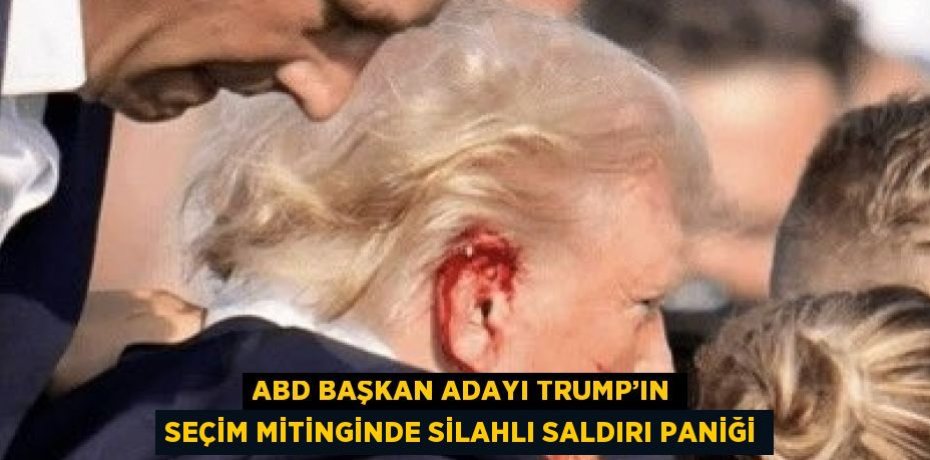 ABD BAŞKAN ADAYI TRUMP’IN SEÇİM MİTİNGİNDE SİLAHLI SALDIRI PANİĞİ