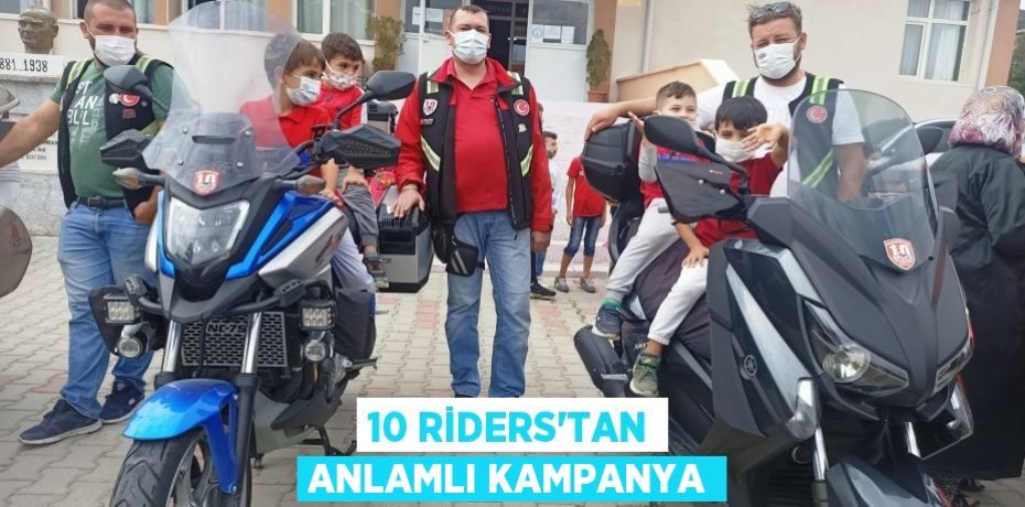 10 RİDERS’TAN ANLAMLI KAMPANYA