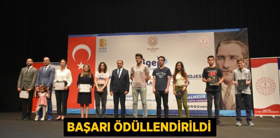 BAŞARI ÖDÜLLENDİRİLDİ