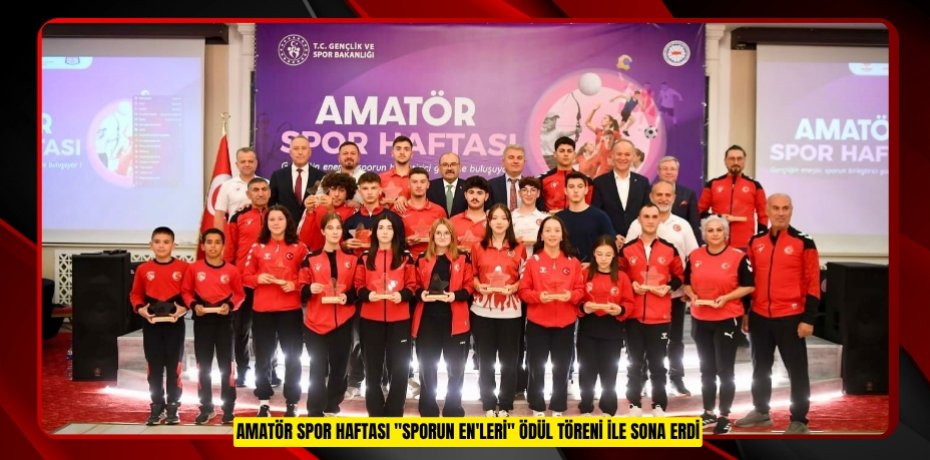 Amatör Spor Haftası &quot;Sporun En'leri&quot; ödül töreni ile sona erdi