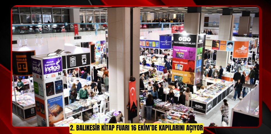 2. Balıkesir Kitap Fuarı 16 Ekim’de Kapılarını Açıyor