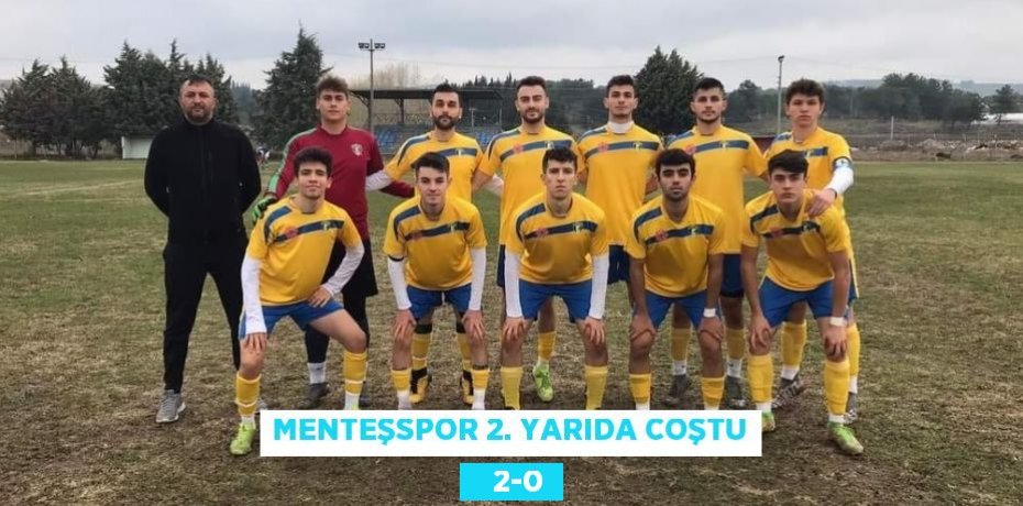 MENTEŞSPOR 2. YARIDA COŞTU    2-0