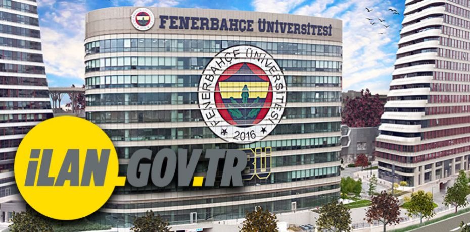 Fenerbahçe Üniversitesi Öğretim Üyesi alım ilanı yayınladı