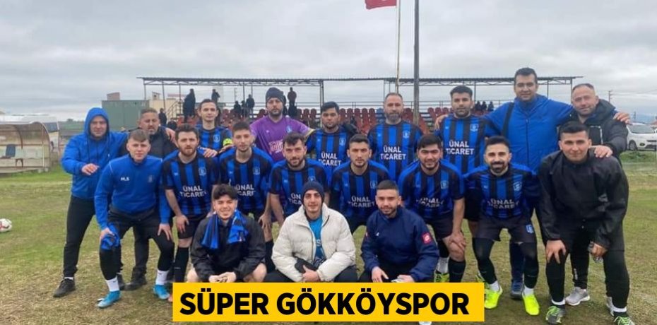 SÜPER GÖKKÖYSPOR