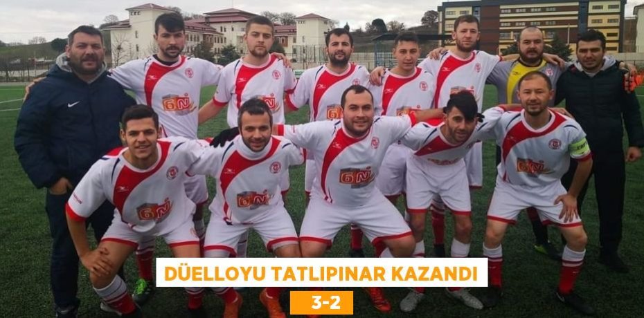DÜELLOYU TATLIPINAR KAZANDI    3-2