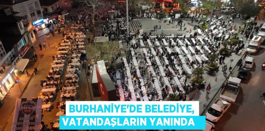 Burhaniye’de belediye, vatandaşların yanında  