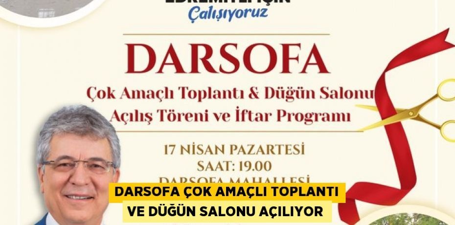 DARSOFA ÇOK AMAÇLI TOPLANTI VE DÜĞÜN SALONU AÇILIYOR