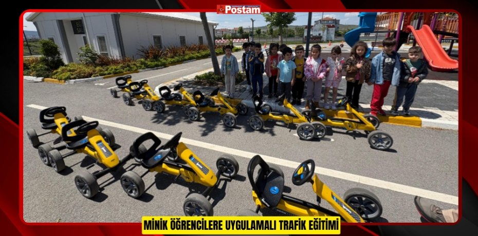 MİNİK ÖĞRENCİLERE UYGULAMALI TRAFİK EĞİTİMİ