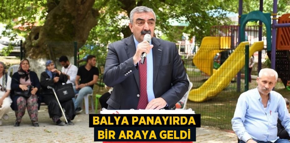 BALYA PANAYIRDA BİR ARAYA GELDİ