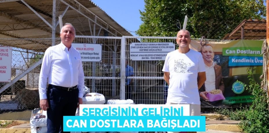 SERGİSİNİN GELİRİNİ CAN DOSTLARA BAĞIŞLADI