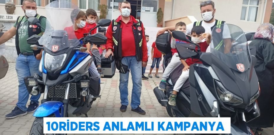 10RİDERS ANLAMLI KAMPANYA