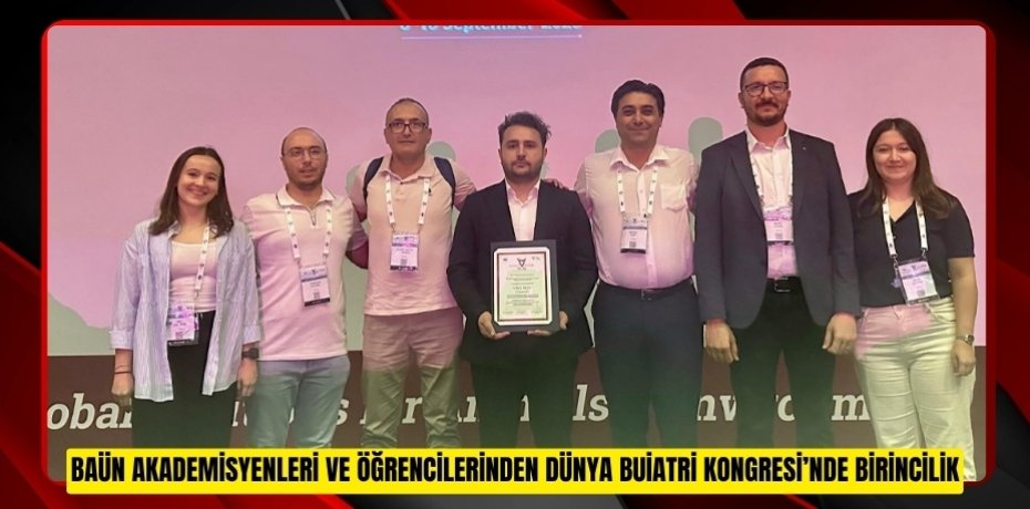 BAÜN AKADEMİSYENLERİ VE ÖĞRENCİLERİNDEN DÜNYA BUİATRİ KONGRESİ’NDE BİRİNCİLİK