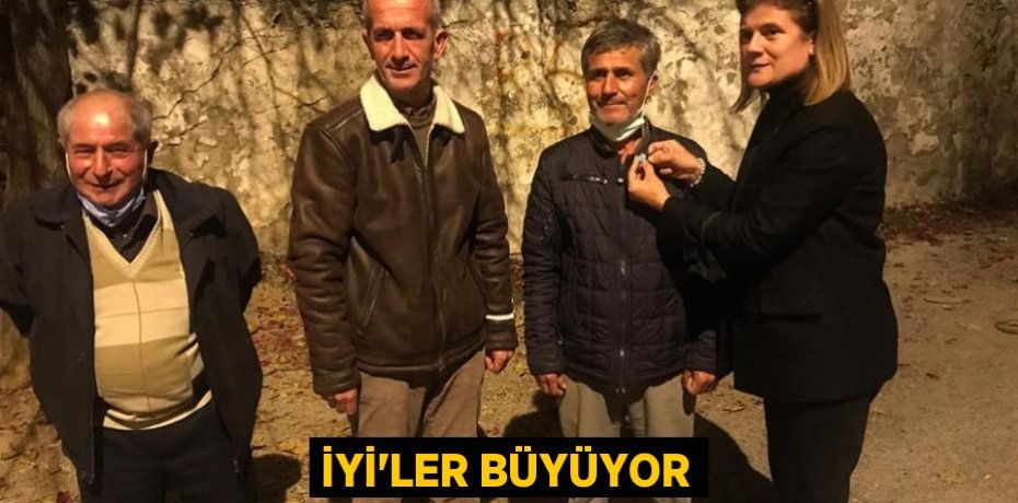 İYİ’LER BÜYÜYOR